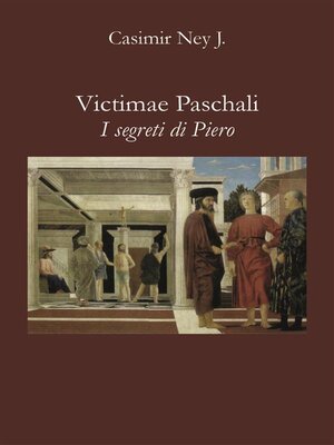 cover image of Victimae Paschali--I segreti di Piero